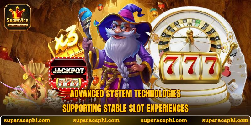 Advanced system technologies supporting stable slot experiences