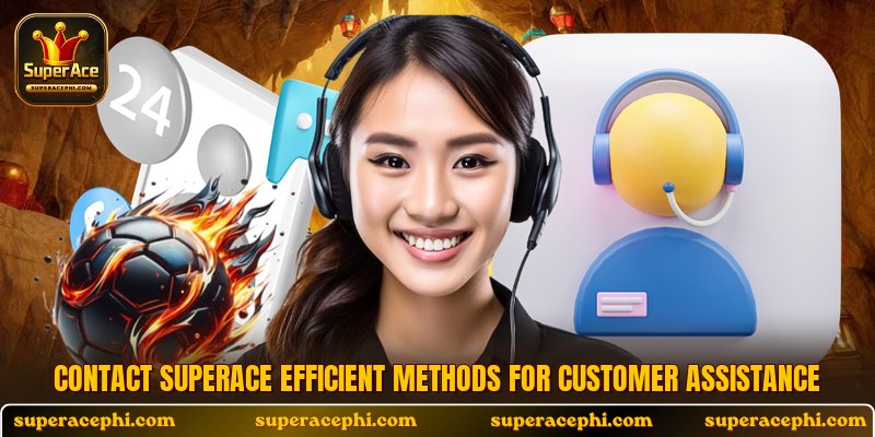 Contact Superace efficient methods for customer assistance