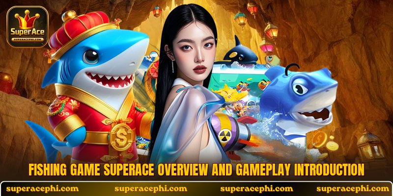 Fishing game Superace overview and gameplay introduction