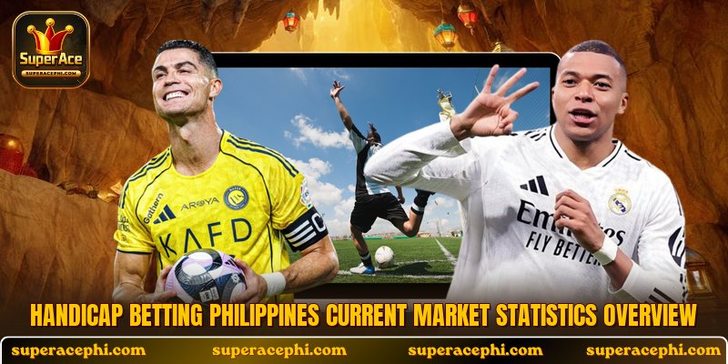 Handicap betting Philippines current market statistics overview