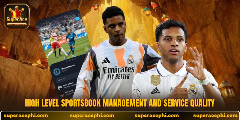 High level sportsbook management and service quality
