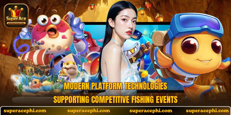 Modern platform technologies supporting competitive fishing events