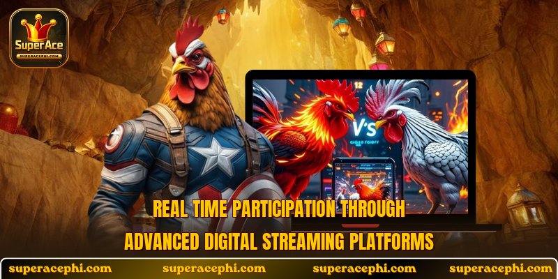 Real time participation through advanced digital streaming platforms