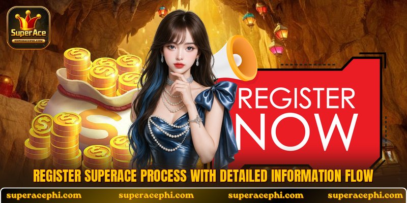 Register Superace process with detailed information flow